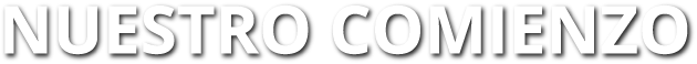 gallery/nuestro comienzo